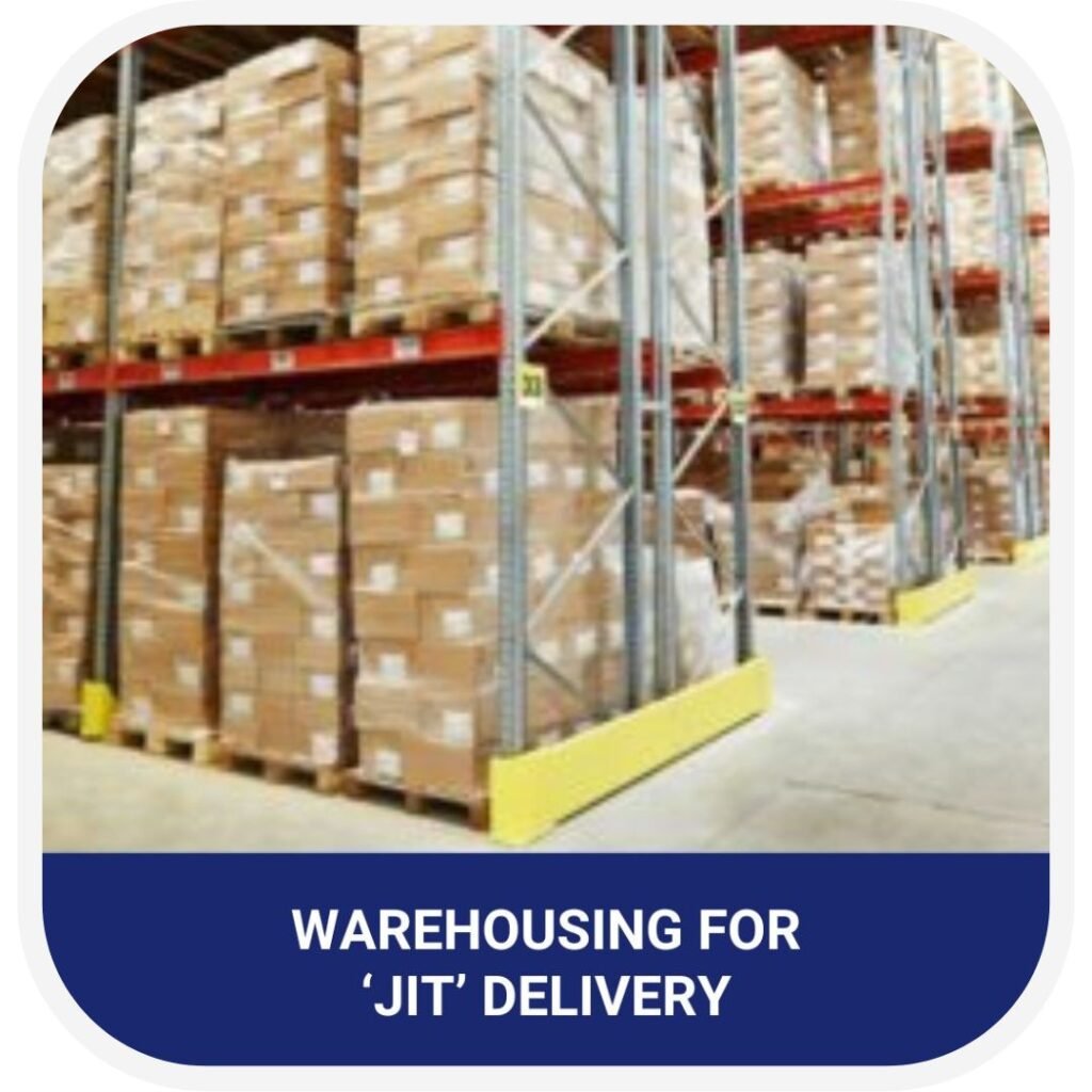 Warehousing for JIT Delivery